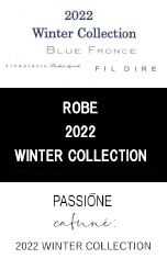 ROBE 2022 Winter Collection、ROBE 2022 WINTER COLLECTION、PASSIONE 2022 WINTER COLLECTION